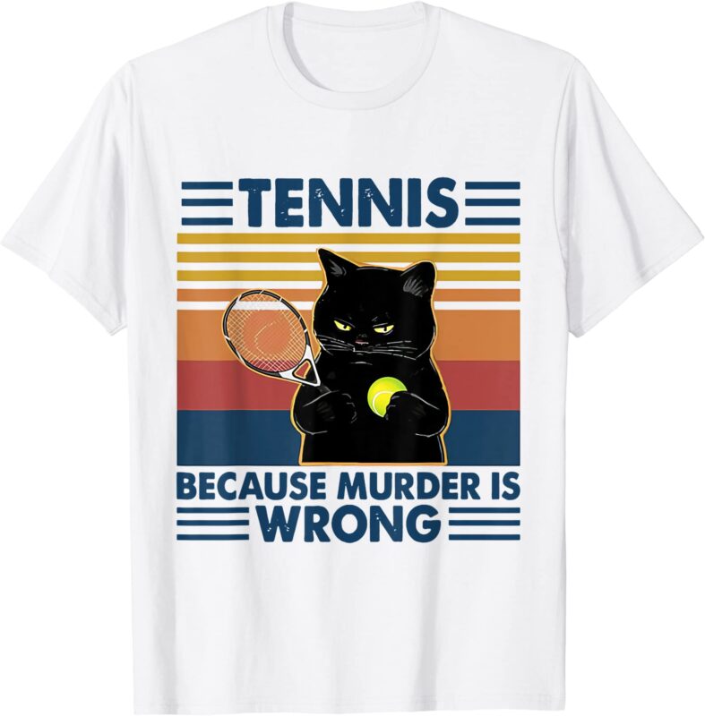 tennis because murder is wrong tennis t shirt men