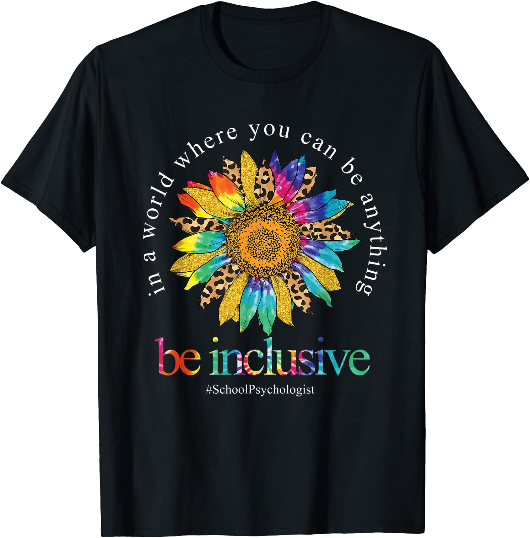 tie dye sunflower school psychologist be inclusive teaching t shirt men ...