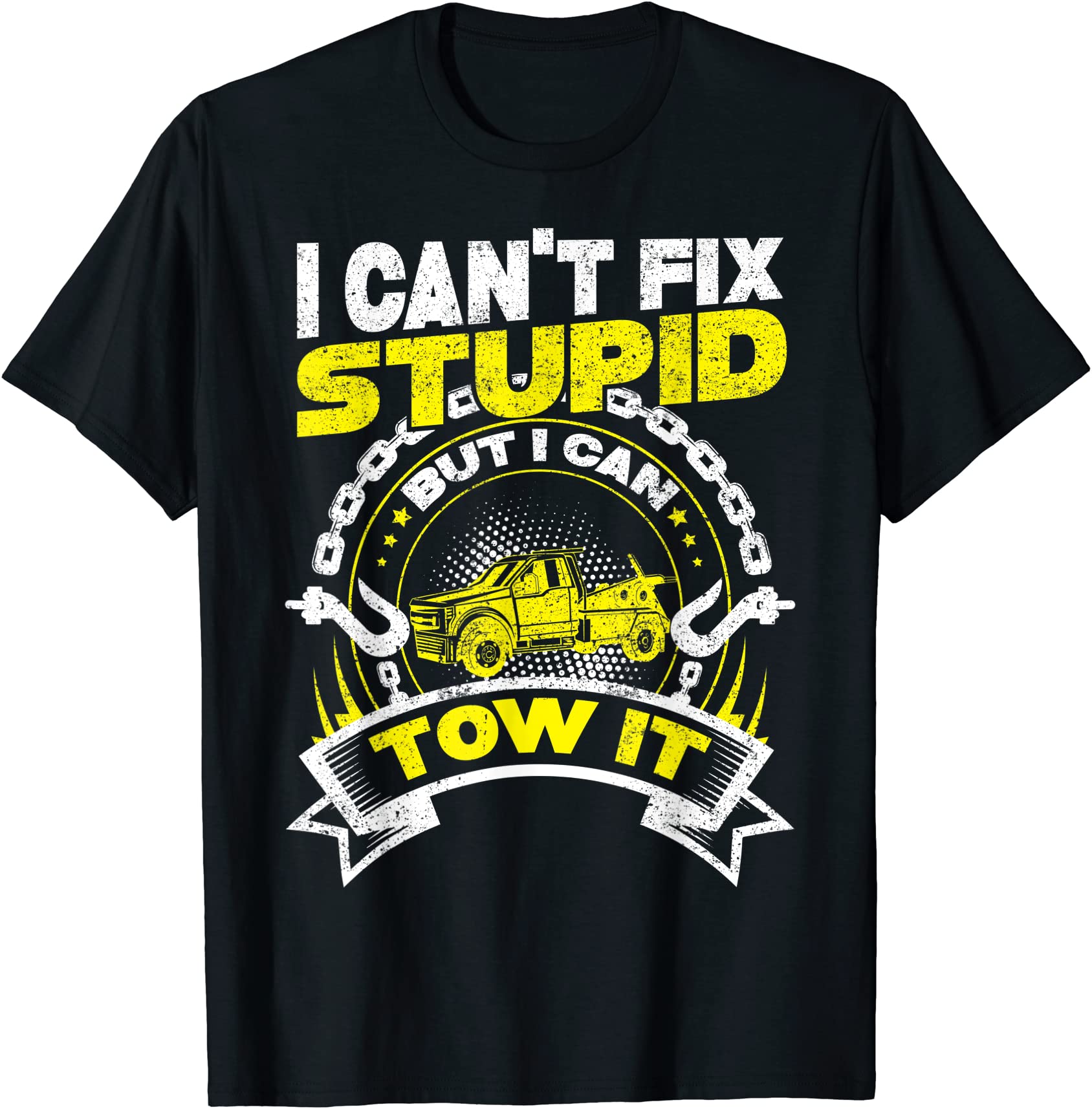 tow-truck-driver-wrecker-i-can39t-fix-stupid-but-i-can-tow-it-t-shirt