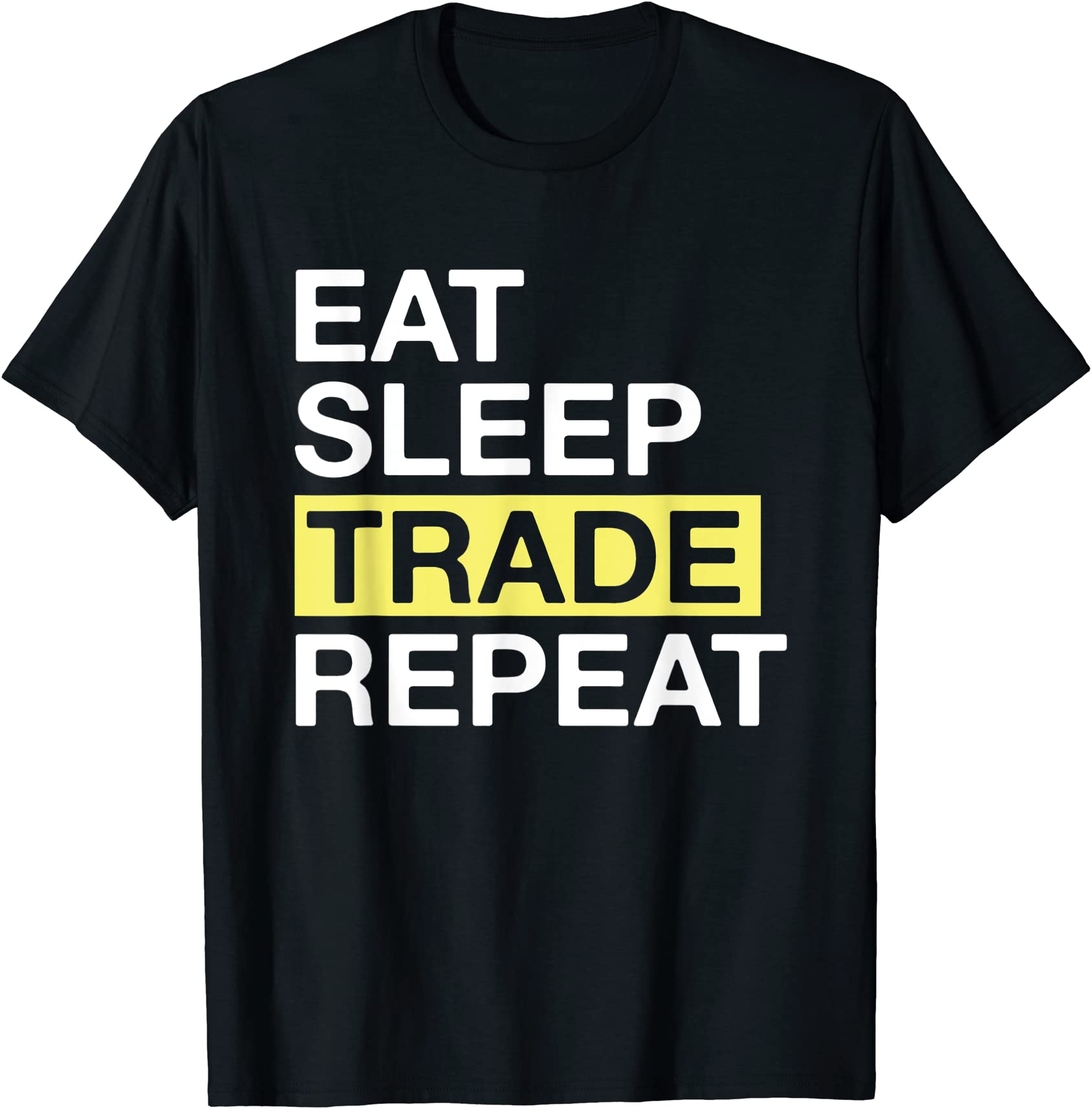 trading lover gift for trader eat sleep trade repeat t shirt men - Buy ...