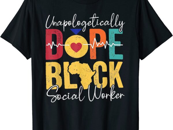 unapologetically dope black social worker heartbeat t shirt men - Buy t ...