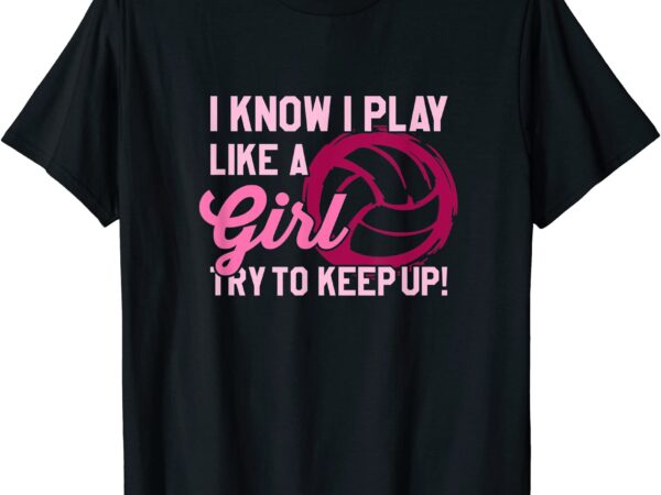 Volleyball t shirt play like a girl cute gift for teens men