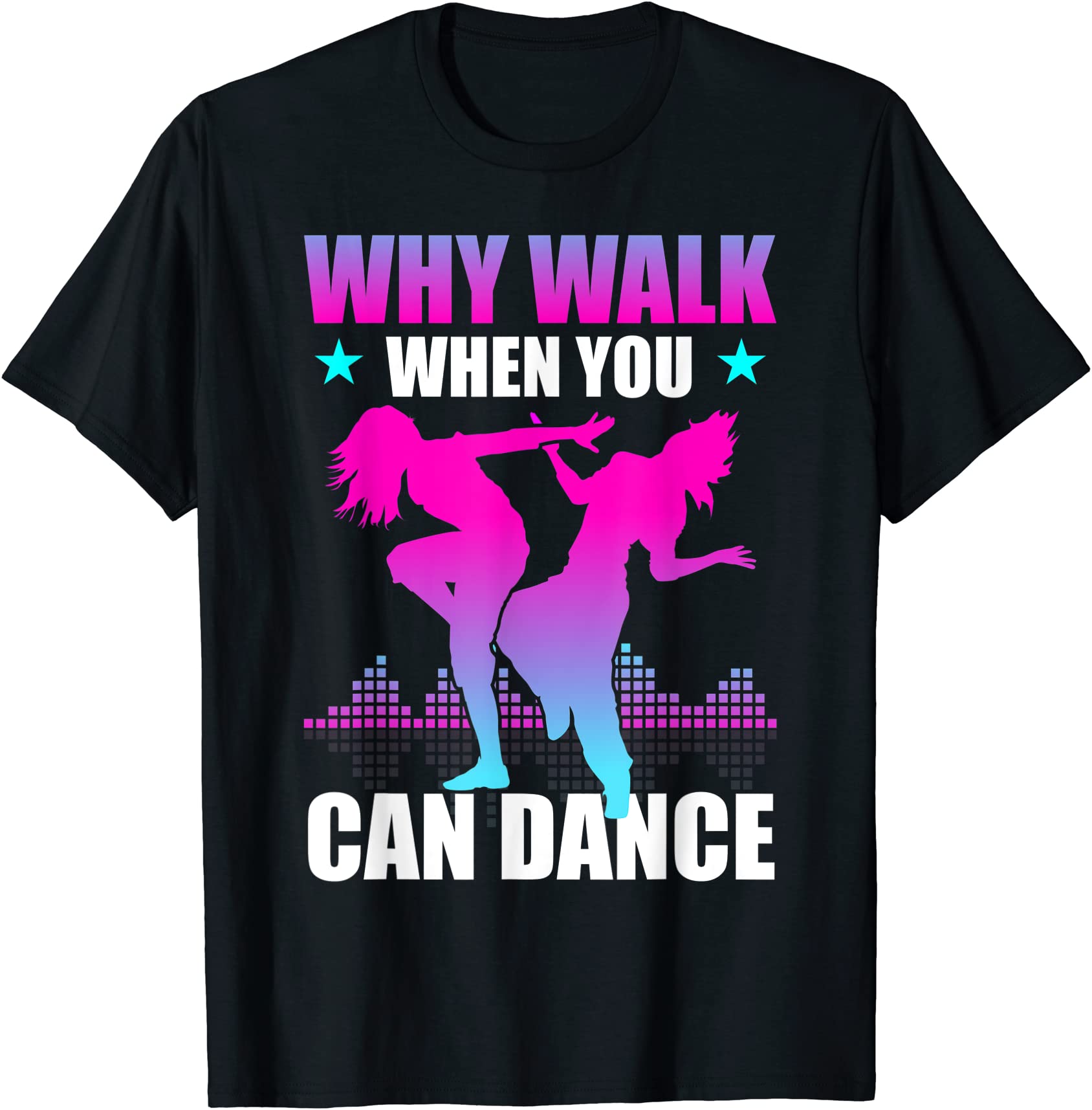 why walk when you can dance dancing dancer dancesport t shirt men - Buy ...