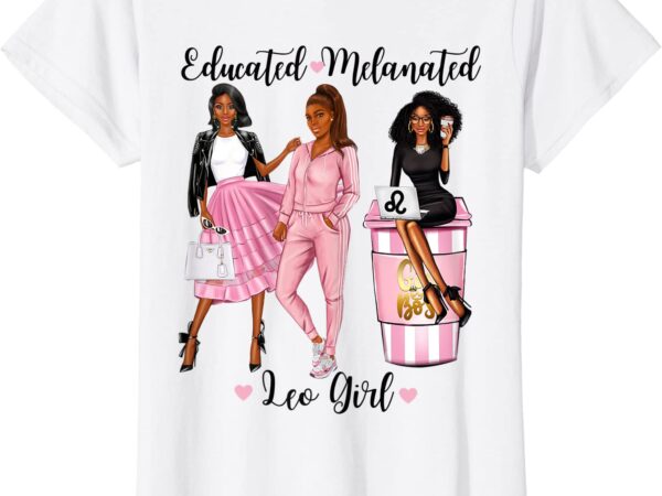 Womens educated melanated leo girl black womens zodiac t shirt women
