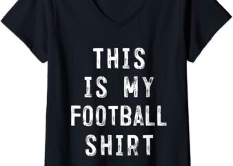 womens this is my football shirt player v neck t shirt women
