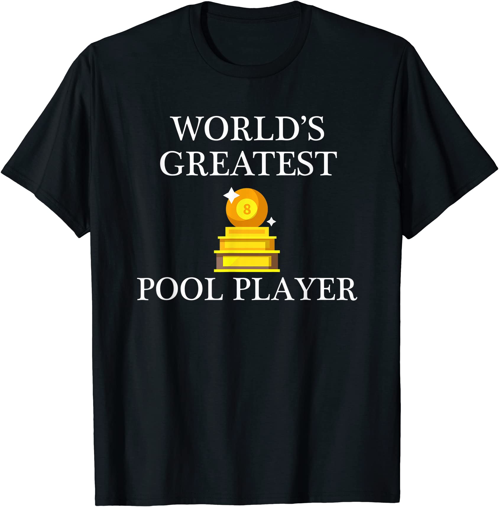 world39s greatest pool player funny billiard t shirt men - Buy t-shirt ...