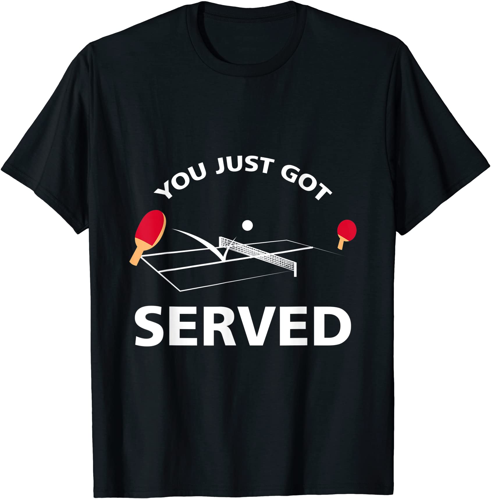 you just got served ping pong table tennis game t shirt men - Buy t ...