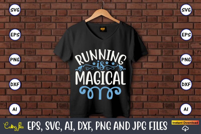 Running T-Shirt SVG Design Bundle Vol. 3, Running,Runningt-shirt,Running design, Running svg,Running t-shirt bundle, Running vector, Running png,Running Svg Bundle, Runner Svg, Run Svg, Running T Shirt Svg, Running T Shirt