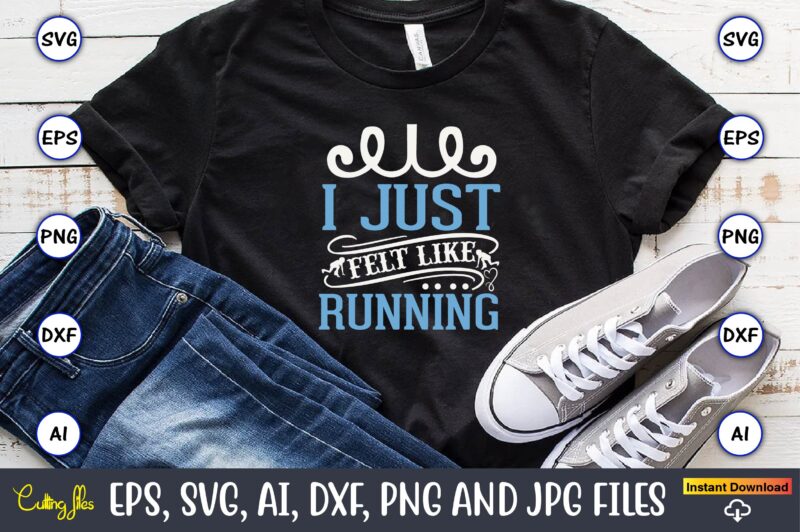 Running T-Shirt SVG Design Bundle Vol. 3, Running,Runningt-shirt,Running design, Running svg,Running t-shirt bundle, Running vector, Running png,Running Svg Bundle, Runner Svg, Run Svg, Running T Shirt Svg, Running T Shirt