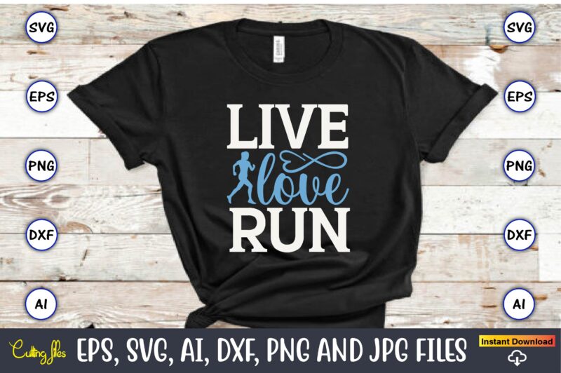 Running T-Shirt SVG Design Bundle Vol. 3, Running,Runningt-shirt,Running design, Running svg,Running t-shirt bundle, Running vector, Running png,Running Svg Bundle, Runner Svg, Run Svg, Running T Shirt Svg, Running T Shirt