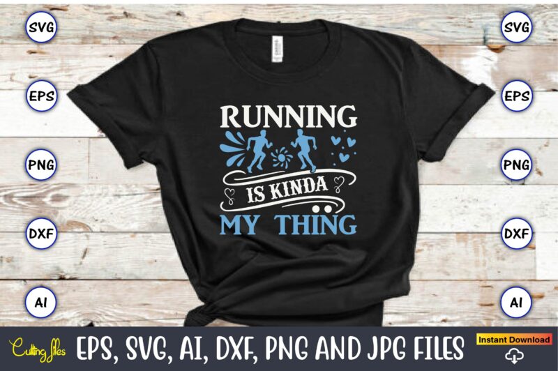 Running T-Shirt SVG Design Bundle Vol. 3, Running,Runningt-shirt,Running design, Running svg,Running t-shirt bundle, Running vector, Running png,Running Svg Bundle, Runner Svg, Run Svg, Running T Shirt Svg, Running T Shirt