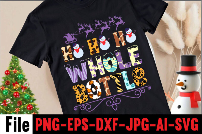 Ho Ho Ho Whole Bottle T-shirt Design,Halloween T-shirt Bundle,homeschool svg bundle,thanksgiving svg bundle, autumn svg bundle, svg designs, homeschool bundle, homeschool svg bundle, quarantine svg, quarantine bundle, homeschool mom svg,