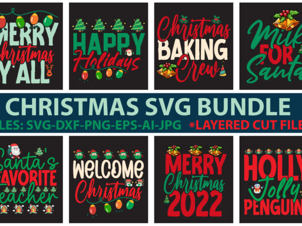 Christmas svg bundle t shirt vector file