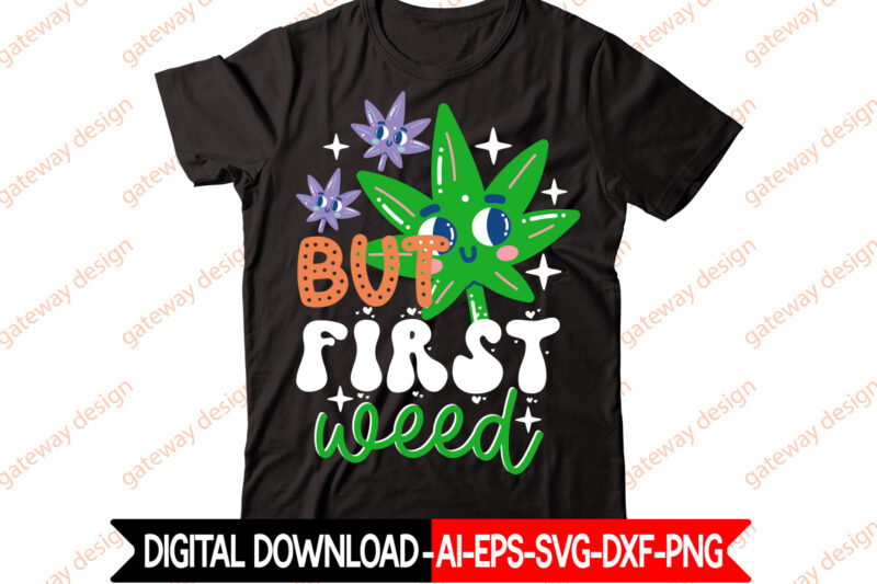 Weed Cannabis T-shirt Design Bundle, t-shirt design,Weed Design, 420, 60 Cannabis Tshirt Design Bundle, Blunt Svg, Btw Bring the Weed SVG Design, Btw Bring the Weed Tshirt Design, cannabis svg,