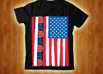 Bad a Dad T-shirt Design,4th July Freedom T-shirt Design,4th of, july 4th of, july craft, 4th of july, cricut 4th, of july, Consent Is Sexy T-shrt Design ,Cannabis Saved My