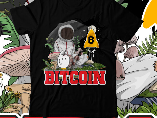 Bitcoin t-shirt design , bitcoin t-shirt bundle , bitcoin t-shirt design bundle , bitcoin 10 t-shirt design , you can t stop bitcoin t-shirt design , dollar money millionaire bitcoin