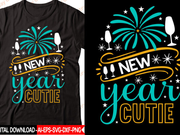 New year cutie vector t-shirt design,new year 2023 svg bundle, new year quotes svg, happy new year svg, 2023 svg, new year shirt svg, funny quotes svg, svg files for