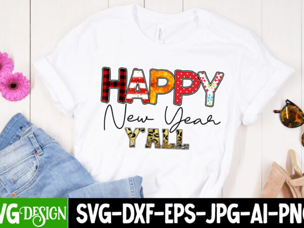 Happy new year y’all sublimation design png , new year sublimation design bundle,happy new year sublimation design,new year sublimation bundle,new year bundle, 2023 png, happy new year png, new years