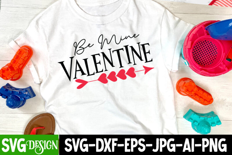 Be Mine Valentine T-Shirt Design , Be Mine Valentine SVG Cut File, Valentine's Day SVG Bundle, Valentine svg bundle, Valentine Day Svg, love svg, valentines day svg files, valentine svg,