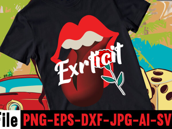 Exrticit t-shirt design ,consent is sexy t-shrt design ,cannabis saved my life t-shirt design,120 design, 160 t-shirt design mega bundle, 20 christmas svg bundle, 20 christmas t-shirt design, a bundle