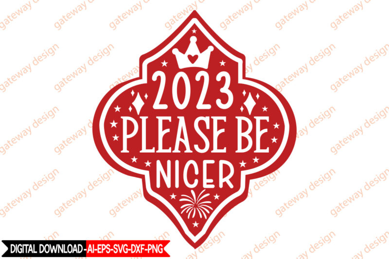 2023 Please Be Nicer vector t-shirt design