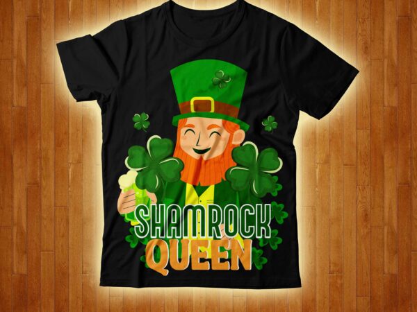 Shamrock queen t-shirt design,free design happy st patrick’s day,hasen st patrick’s day, st patrick’s, irish festival, when is st patrick’s day, saint patrick’s day, when is st patrick’s day 2021,