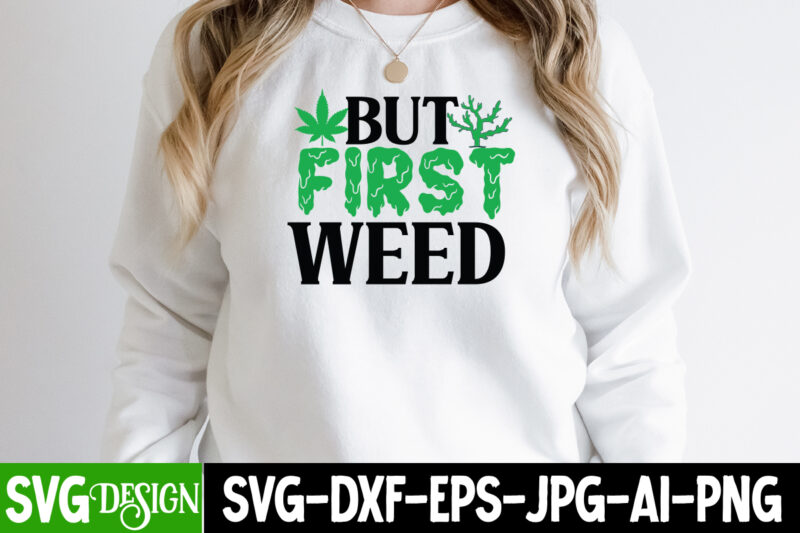 Weed T-Shirt Design , Cannabis T-Shirt Design, Weed SVG Bundle , Cannabis Sublimation Bundle , ublimation Bundle , Weed svg, stoner svg bundle, Weed Smokings svg, Marijuana SVG Files, smoke