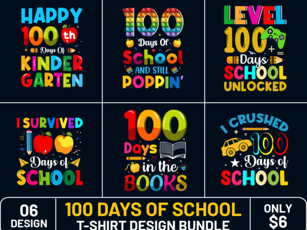 100 days of school t-shirt design, best 100 days of school t-shirt, 100 days of school t-shirt bundle