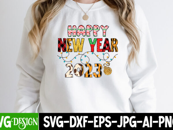 Happy new year 2023 sublimation design, happy new year 2023 sublimation png , happy new year 2023,new year svg cut file, new year svg bundle, new year sublimation design bundle,happy