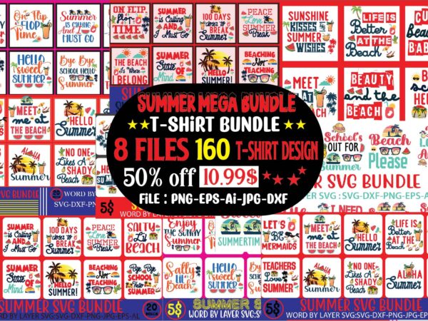 Summer mega bundle 160 t-shirt design, designs bundle, summer designs for dark material, summer, tropic, funny summer design svg eps, png files for cutting machines and print t shirt designs