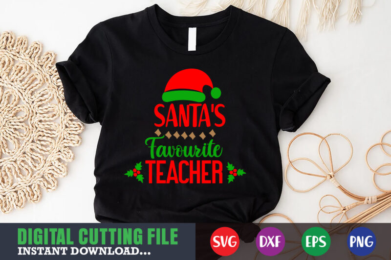 Santa favourite teacher svg, print template, christmas naughty svg, christmas svg, christmas t-shirt, christmas svg shirt print template, svg, merry christmas svg, christmas vector, christmas sublimation design, christmas cut file