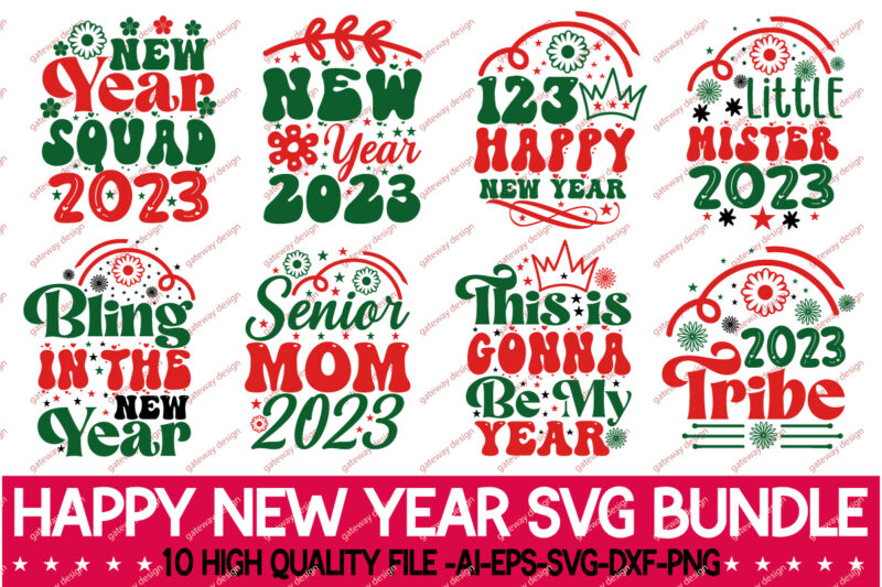 Happy New Year t-shirt design Bundle,Happy New Year svg, Happy New Year Sign svg, New Year svg, Holiday svg, dxf, png, Happy New Year Shirt, Print, Cut File, Cricut, Silhouette