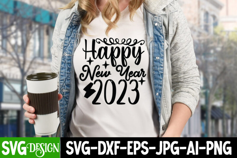 New Year SVG Bundle , New year SVG Bundle Quotes , 2023 Loading T-Shirt Design , 2023 Loading SVG Cut File , New Year SVG Bundle , New Year Sublimation