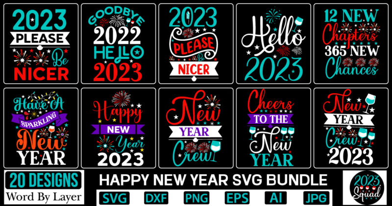 Happy New Year Svg Bundle Happy New Year SVG Bundle, Hello 2023 Svg, New Year Decoration, New Year Sign New Year Quote Svg,New Year SVG, New Year Shirt Design, SVG