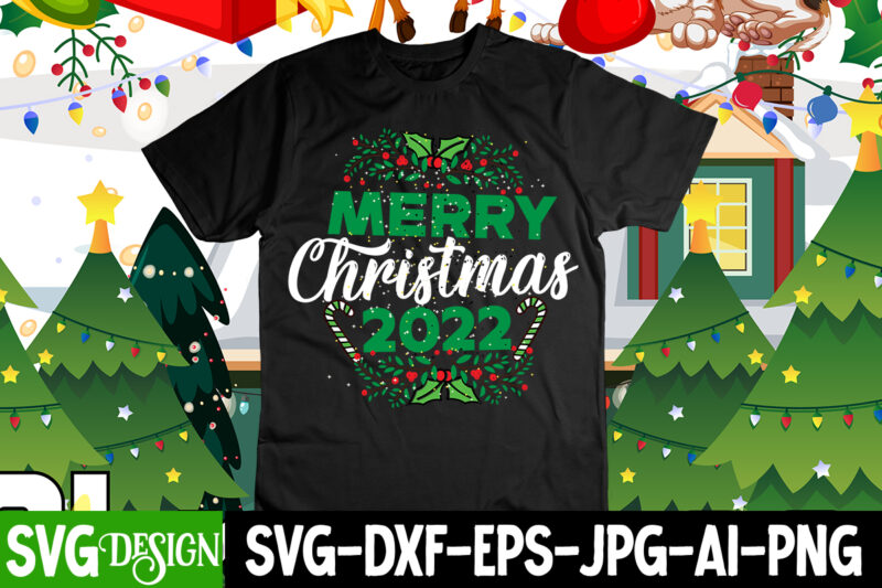 Merry Christmas 2022 T-Shirt Design , Christmas SVG Mega Bundle , 220 Christmas Design , Christmas svg bundle , 20 christmas t-shirt design , winter svg bundle, christmas svg, winter