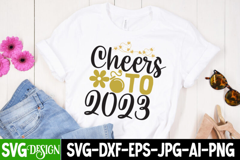 Cheers To 2023 T-Shirt Design , Cheers To 2023 SVG Cut File , New Year Sublimation Bundle , New Year Sublimation T-Shirt Bundle , Hello New Year Sublimation T-Shirt Design