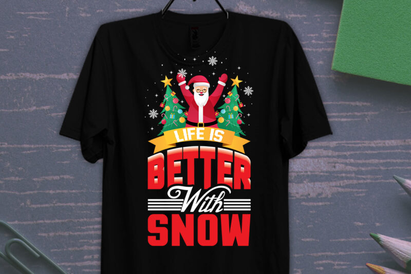 Life Is Better With Snow T-shirt Design, Merry Christmas SVG,Christmas Sublimation Png, Tis The Season Png, Retro Christmas Png, Sublimation Design Downloads, Christmas Shirt Design, Digital Download,Sleigh Girl Sleigh PNG,