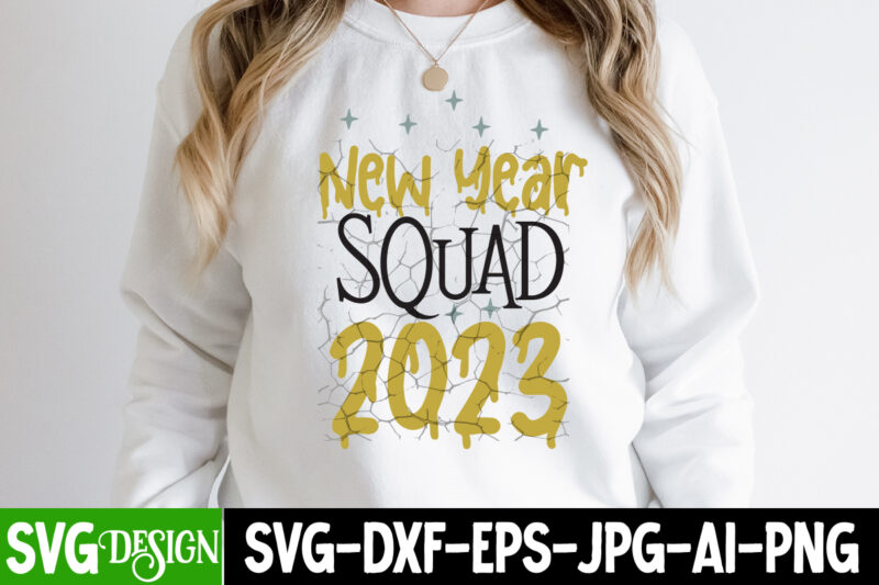 New Year Squad 2023 T-Shirt Design , New Year Squad 2023 SVG Cut File, New Year Sublimation Bundle , New Year Sublimation T-Shirt Bundle , Hello New Year Sublimation T-Shirt