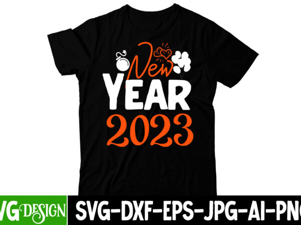 New year 2023 t-shirt designn, new year 2023 svg cut file,happy new year y’all t-shirt design ,happy new year y’all svg cut file, happy new year svg bundle,123 happy new