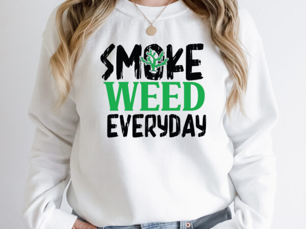 Smoke weed everyday t-shirt design , smoke weed everyday svg cut file , weed svg, stoner svg bundle, weed smokings svg, marijuana svg files, smoke weed everyday svg design, smoke