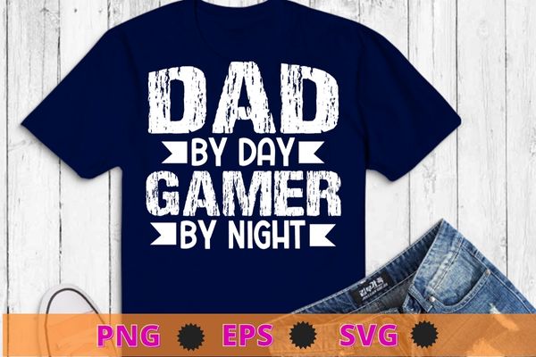 Mens Dad By Day Gamer By Night, Funny Father’s Day Gaming gift T-Shirt design svg, Mens Dad By Day Gamer By Night png, Funny Father’s Day, Gaming gift T-Shirt