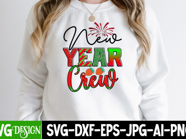 New year crew sublimation design , happy new year 2023 sublimation png , happy new year 2023,new year svg cut file, new year svg bundle, new year sublimation design bundle,happy