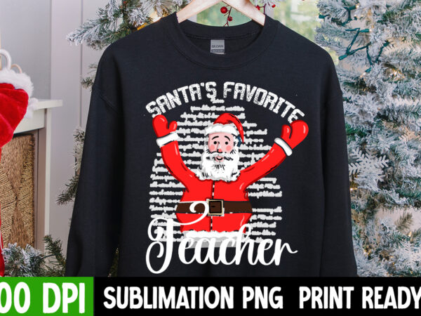 Santa s favorite teacher t-shirt design , santa s favorite teacher sublimation png , 160 t-shirt design mega bundle, 20 christmas svg bundle, 20 christmas t-shirt design, 220 christmas design,