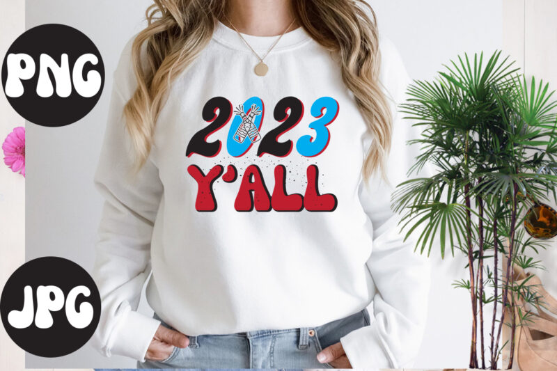 2023 Y'all Retro design, 2023 Y'all SVG cut file, 2023 Y'all SVG design, New Year's 2023 Png, New Year Same Hot Mess Png, New Year's Sublimation Design, Retro New Year