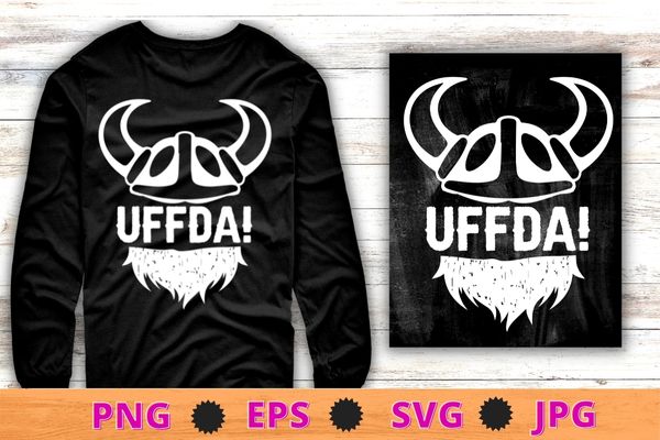 Uff Da Norwegian Quote Scandinavian Viking Helmet Beard Man T-Shirt design svg, Uff Da Norwegian Quote, Scandinavian Viking Helmet, Norse Mythology, Valkyrie, Valhalla, Viking, Raven Nordic