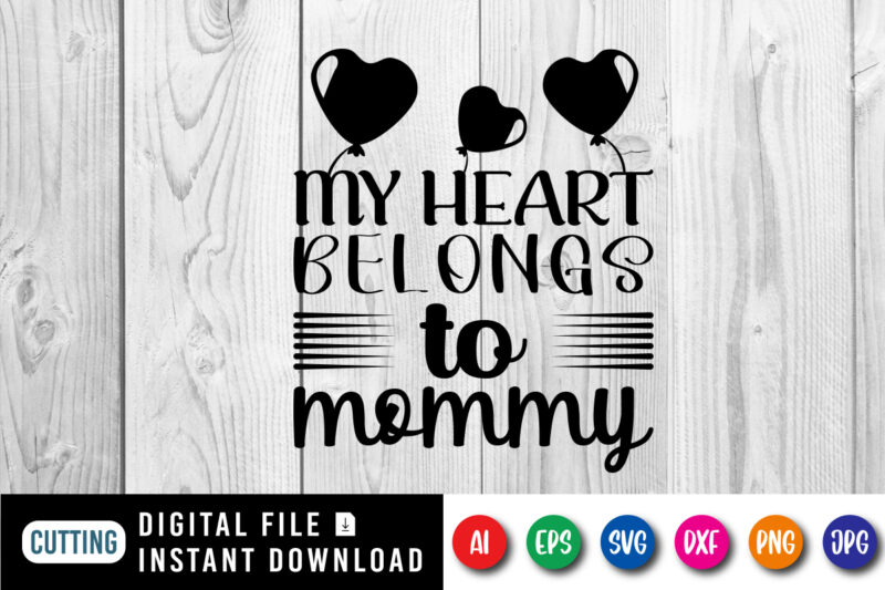 My heart belongs to mommy