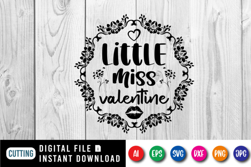 Little miss valentine shirt print template