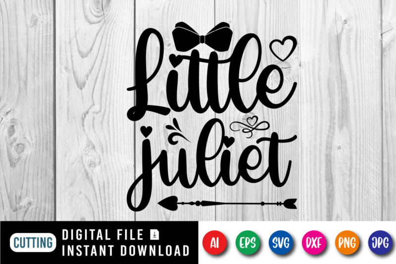 Little Juliet Valentine shirt print template