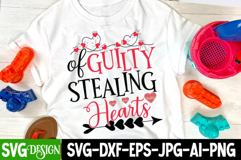 Guilty of Stealing Hearts T-Shirt Design , Guilty of Stealing Hearts SVG Cut File , Valentine's Day SVG Bundle, Valentine svg bundle, Valentine Day Svg, love svg, valentines day svg