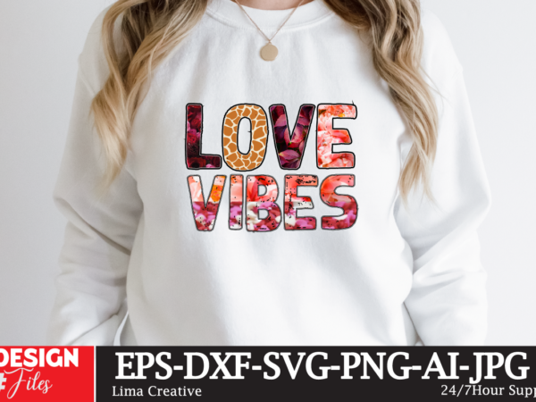 Love vibes sublimation png, valentine t-shirt design, valentine sublimation designvalentine,valentine svg,valentine svg free,valentine tshirt bundle,valentines,valentines day,free valentine svg,valentines day svg,diy valentine,valentine day,valentine shirt,paper valentine,valentines svg,valentine t shirt,cat valentine svg,dog valentine